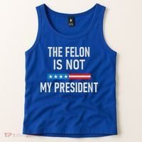 Anti Trump Felon Not My President Tank Top thumb 2