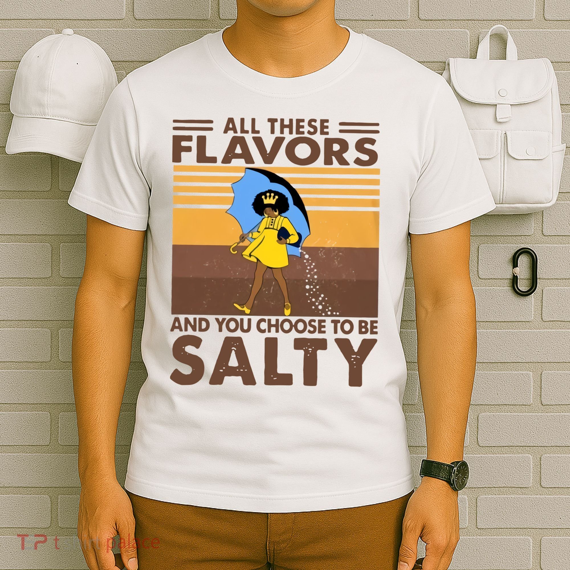 All These Flavors And You Choose To Be Salty Black Girl Vintage Retro T-Shirt