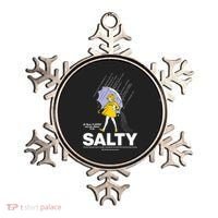 All These Flavors And You Choose To Be Salty Ornament thumb 0