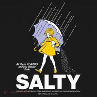 All These Flavors And You Choose To Be Salty Ornament thumb 1