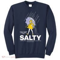 All These Flavors And You Choose To Be Salty Sweatshirt thumb 0