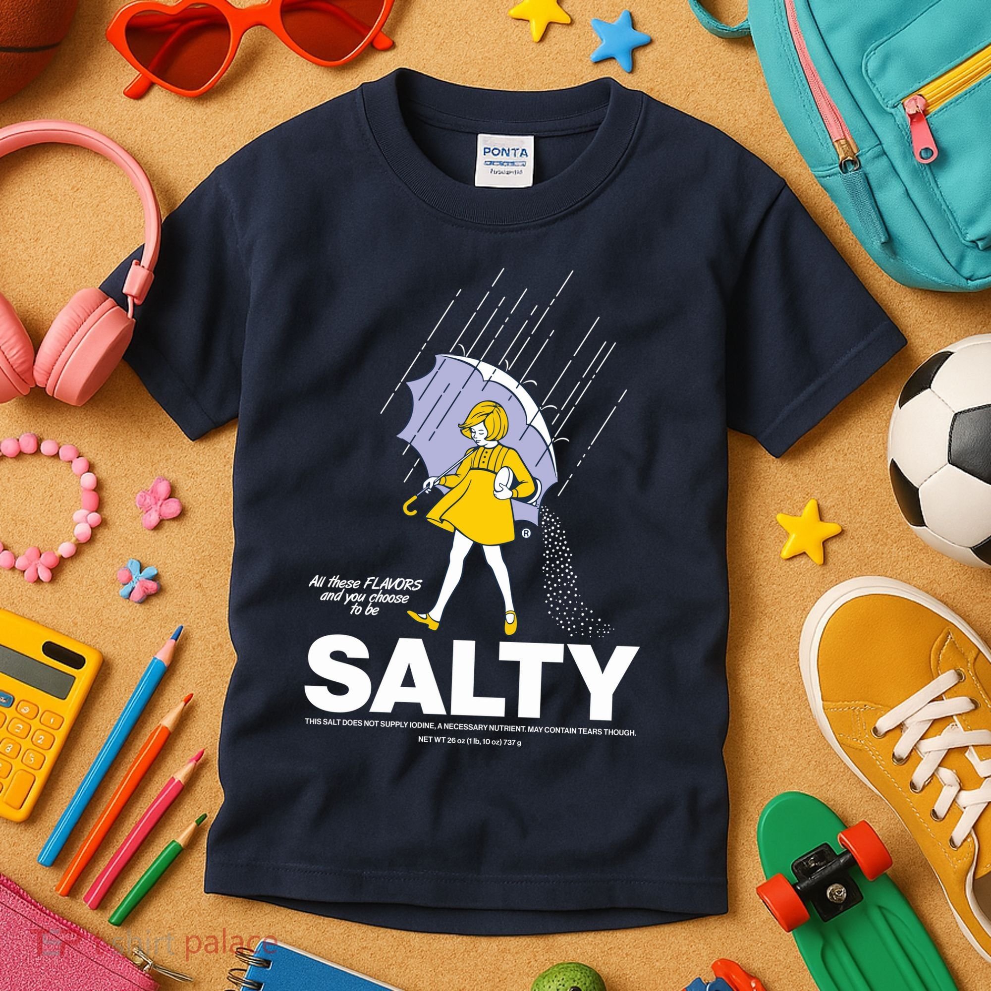All These Flavors And You Choose To Be Salty Kids T-Shirt