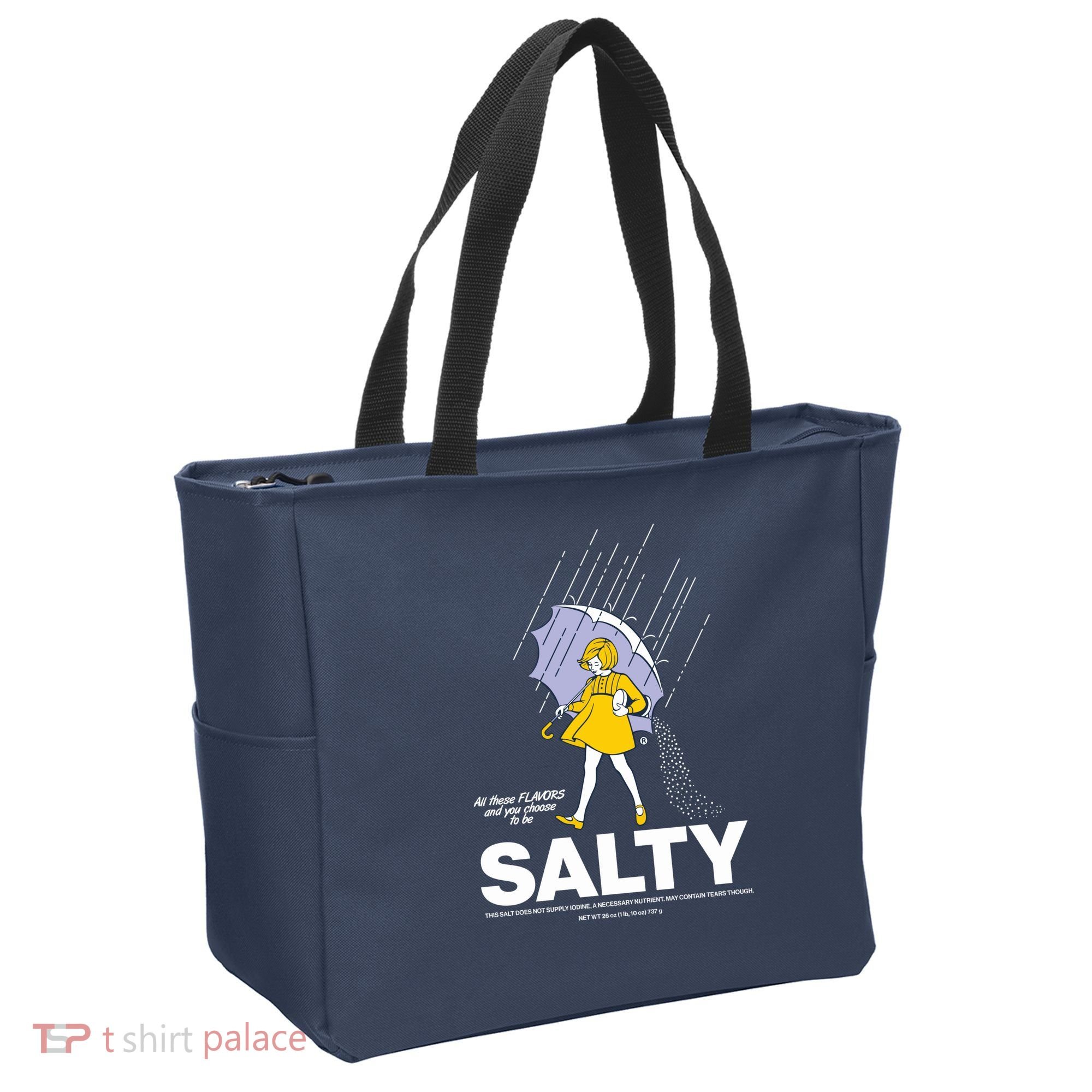 All These Flavors And You Choose To Be Salty Tote Bag