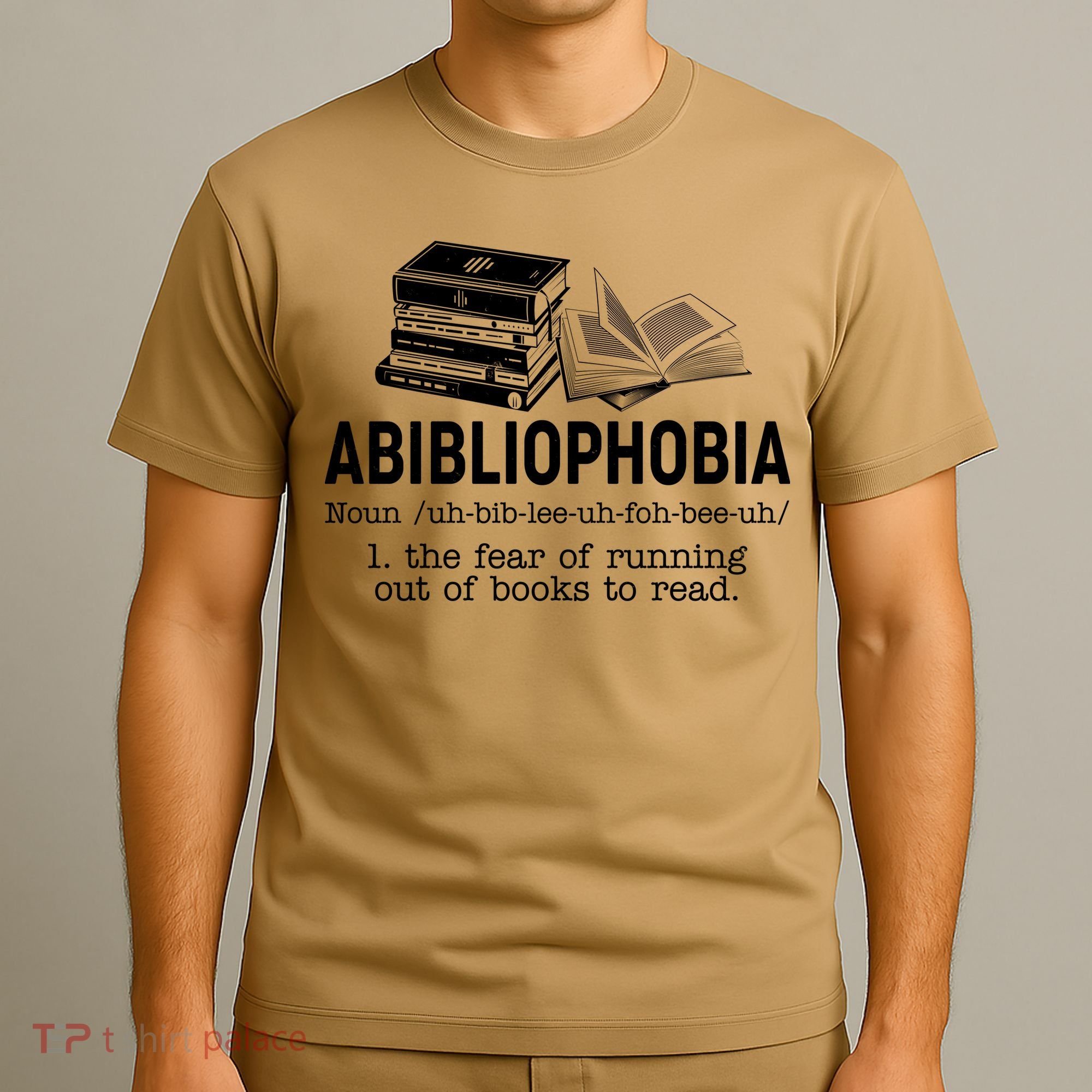 Abibliophobia The Fear Of Running Out Of Books T-Shirt