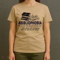 Abibliophobia The Fear Of Running Out Of Books T-Shirt thumb 4