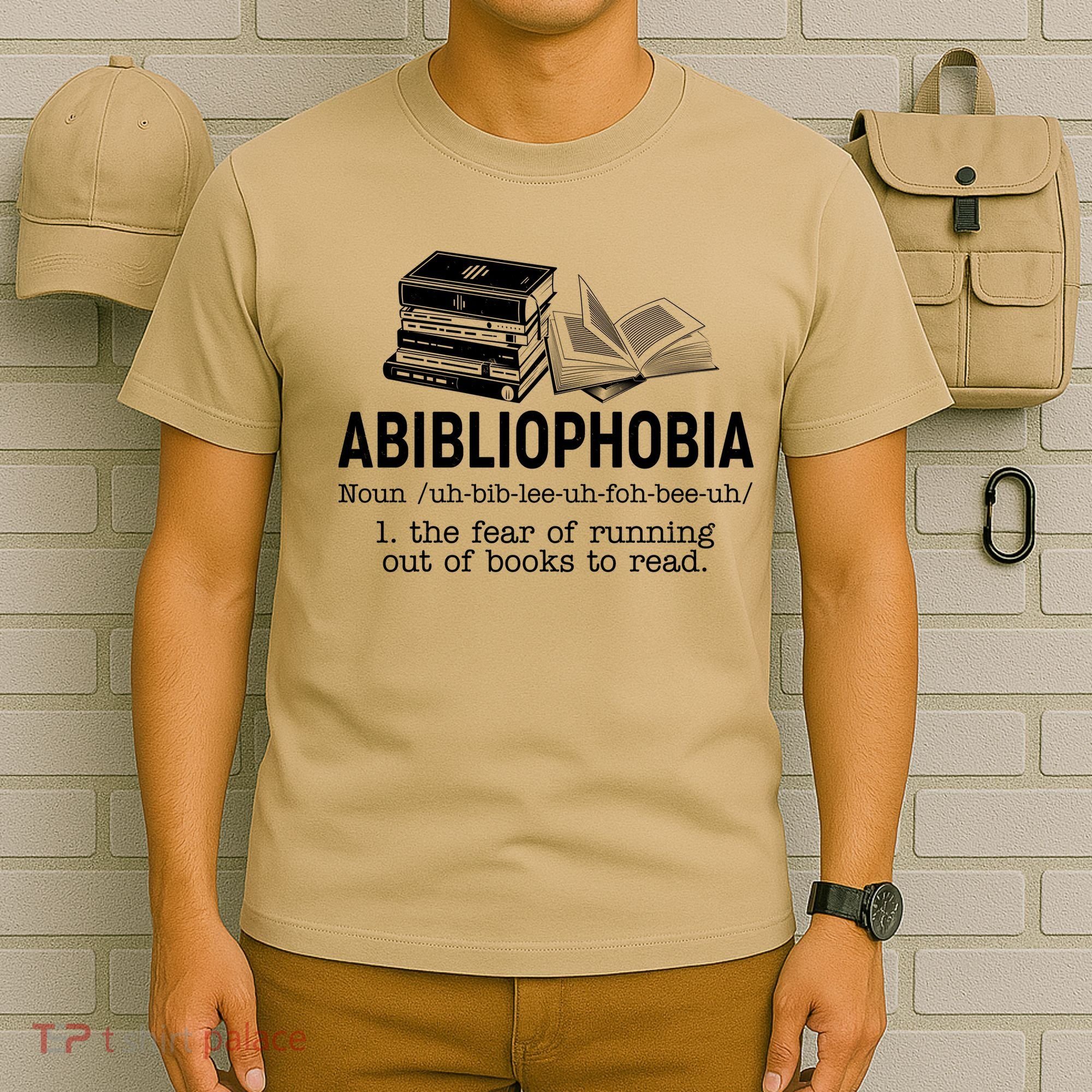 Abibliophobia The Fear Of Running Out Of Books T-Shirt