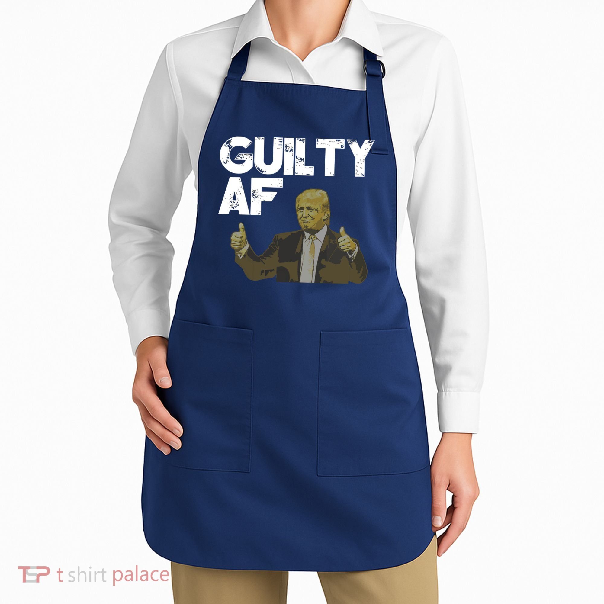 Anti Trump Guilty As Fuck Political Resist Apron