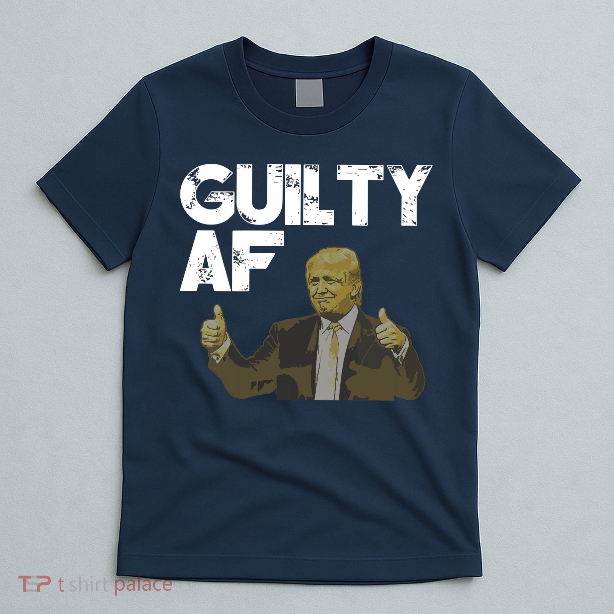 Anti Trump Guilty As Fuck Political Resist T-Shirt