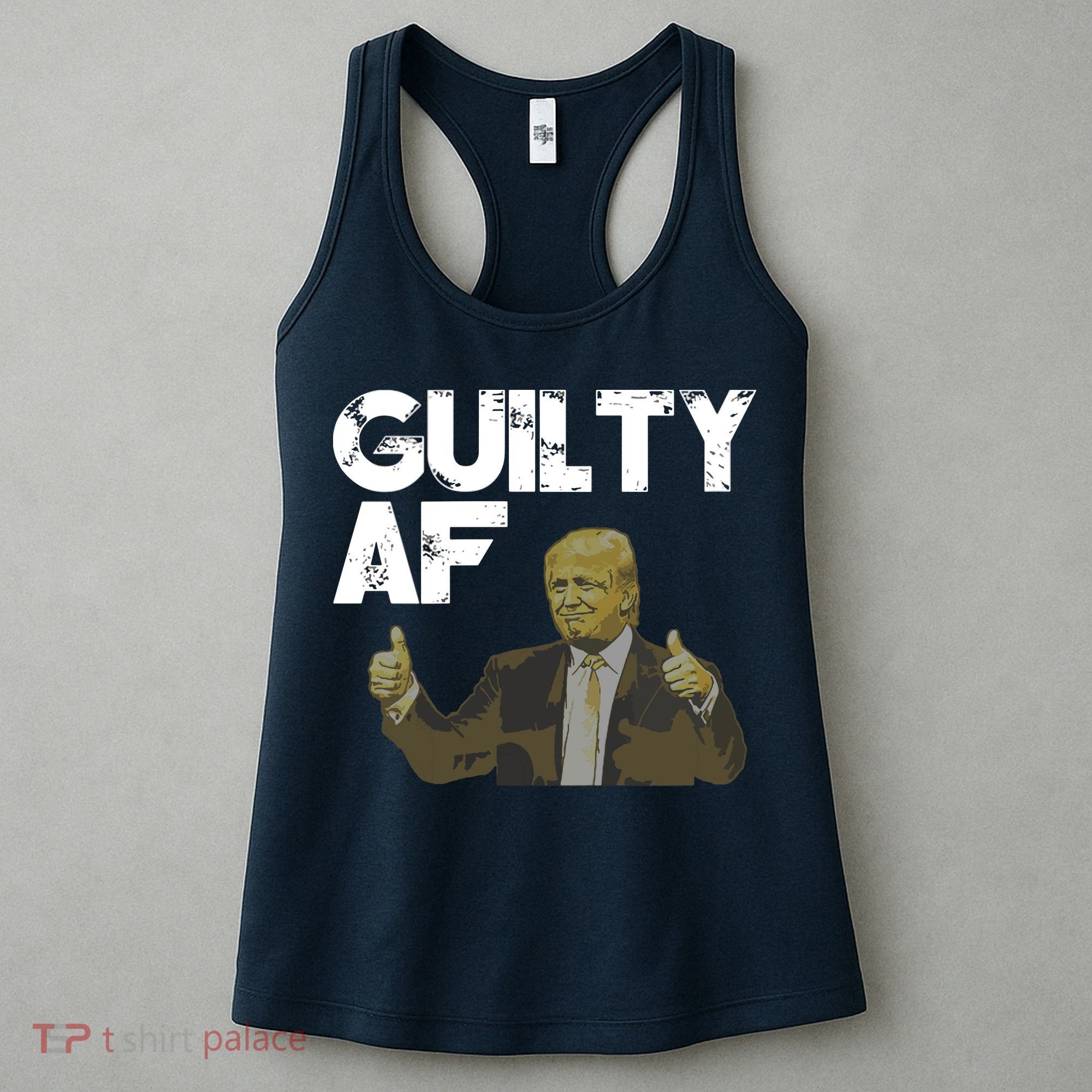 Anti Trump Guilty As Fuck Political Resist Women's Tank Top