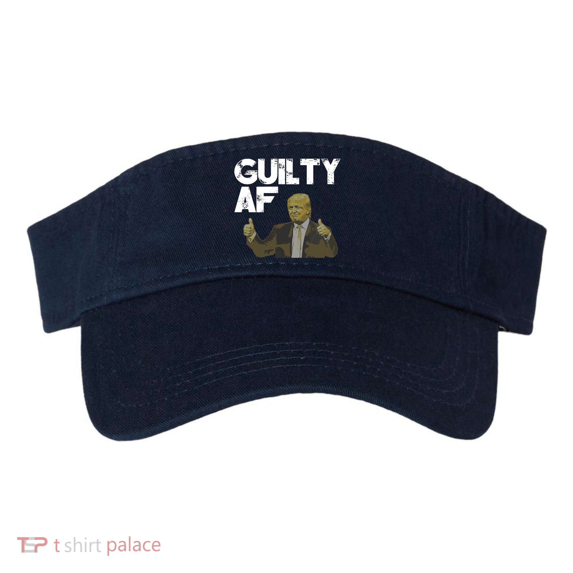 Anti Trump Guilty As Fuck Political Resist Visor