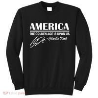 America The Golden Age Is Upon Us Charlie Kirk Sweatshirt thumb 0