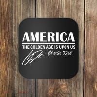 America The Golden Age Is Upon Us Charlie Kirk Coaster thumb 0