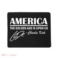 America The Golden Age Is Upon Us Charlie Kirk Mousepad thumb 0