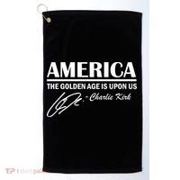 America The Golden Age Is Upon Us Charlie Kirk Golf Towel thumb 0