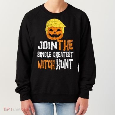 Anti Trump Halloween Pumpkin Join Single Greatest Witch Hunt Women's Sweatshirt