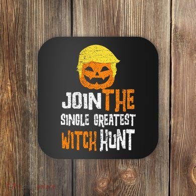 Anti Trump Halloween Pumpkin Join Single Greatest Witch Hunt Coaster