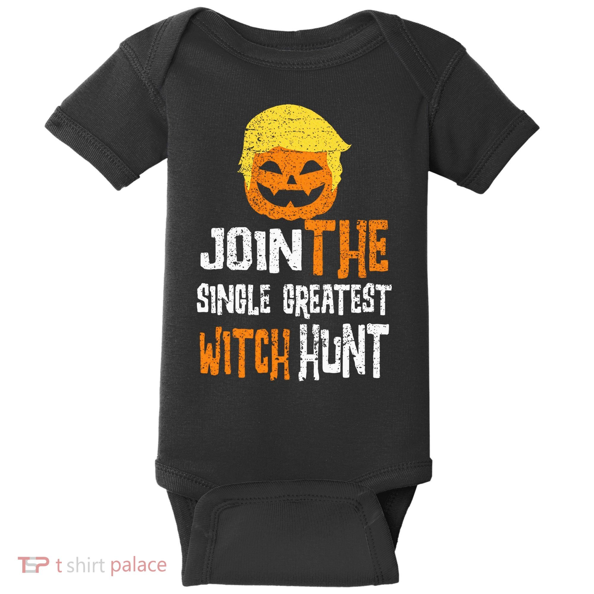 Anti Trump Halloween Pumpkin Join Single Greatest Witch Hunt Baby Bodysuit