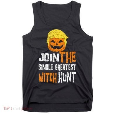 Anti Trump Halloween Pumpkin Join Single Greatest Witch Hunt Tank Top