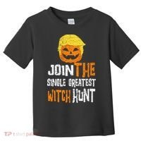 Anti Trump Halloween Pumpkin Join Single Greatest Witch Hunt Toddler T-Shirt thumb 0