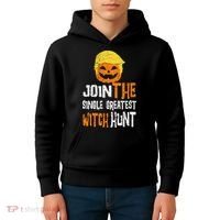 Anti Trump Halloween Pumpkin Join Single Greatest Witch Hunt Kids Hoodie thumb 4