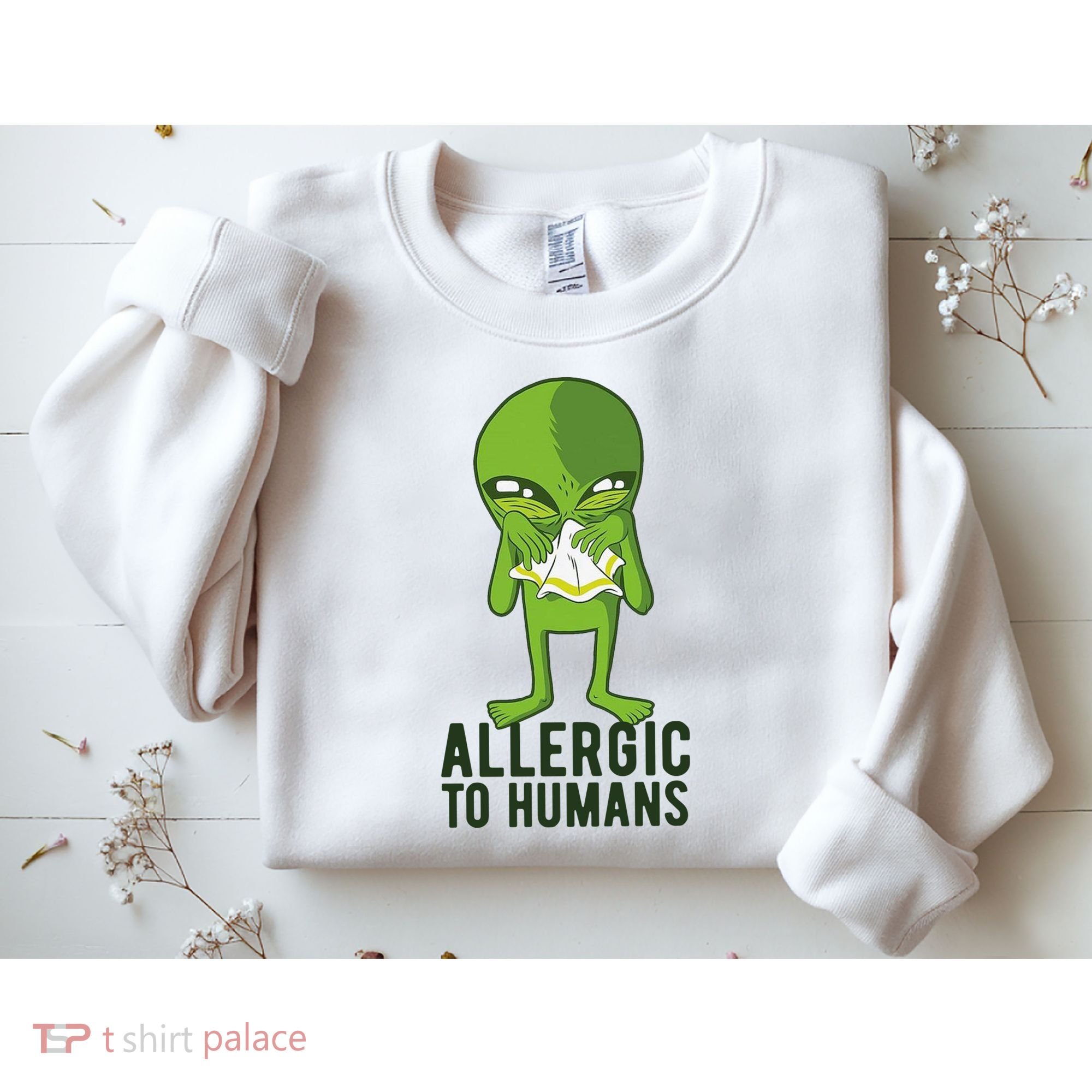 Allergic To Humans Funny Alien Sweatshirt