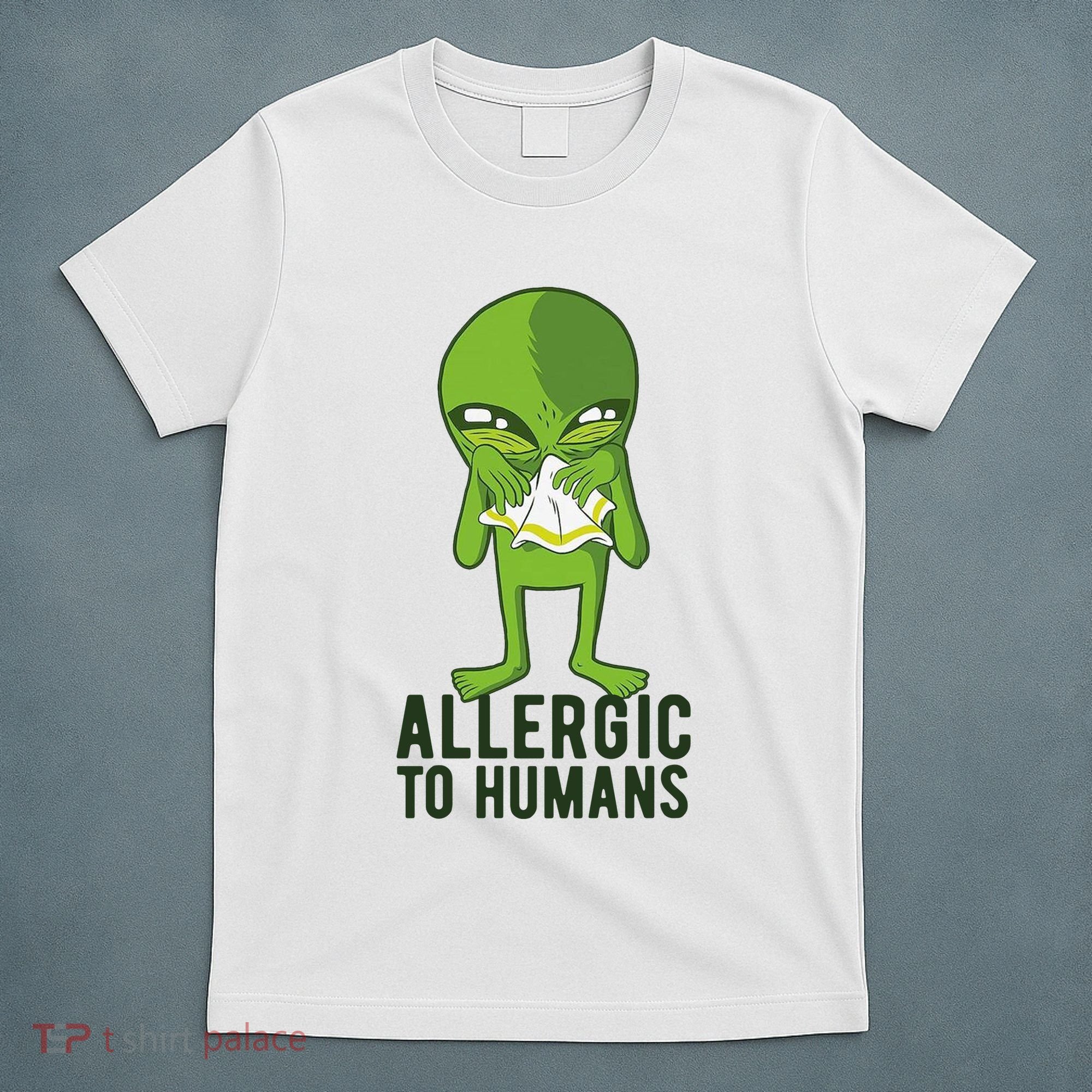 Allergic To Humans Funny Alien T-Shirt