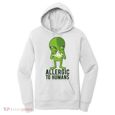Allergic To Humans Funny Alien Women's Hoodie