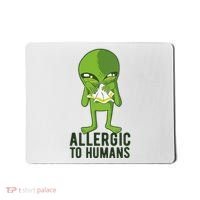Allergic To Humans Funny Alien Mousepad thumb 0