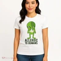 Allergic To Humans Funny Alien Women's T-Shirt thumb 4