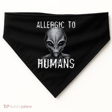 Allergic To Humans Funny Ufo Paranormal USA-Made Doggie Bandana