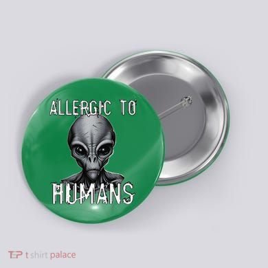 Allergic To Humans Funny Ufo Paranormal Button