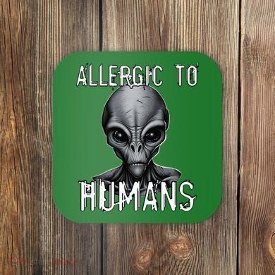 Allergic To Humans Funny Ufo Paranormal Coaster