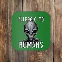 Allergic To Humans Funny Ufo Paranormal Coaster thumb 0