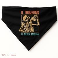 A Thousand Is Never Enough Skeleton Sober Sobriety Recovery USA-Made Doggie Bandana thumb 0