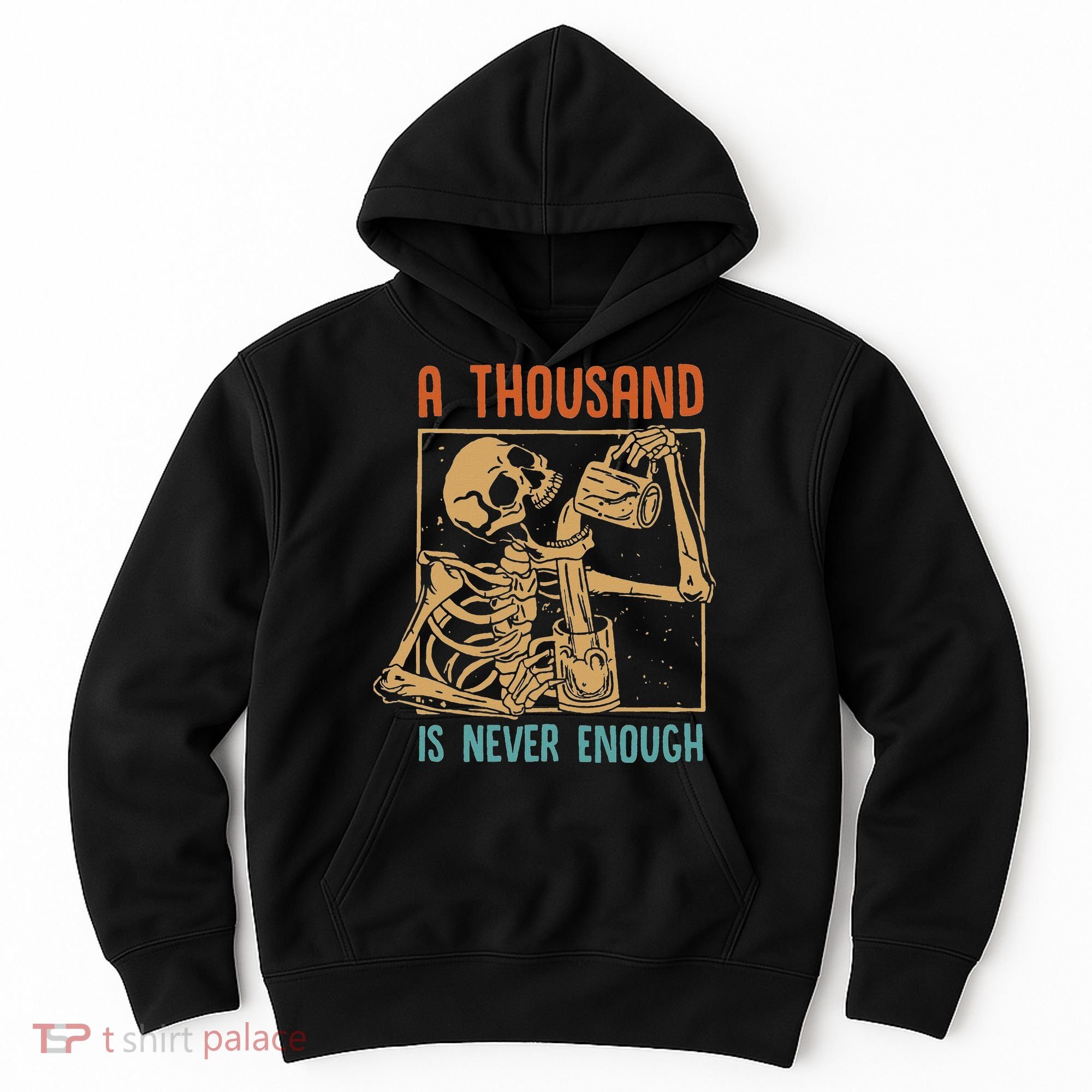 A Thousand Is Never Enough Skeleton Sober Sobriety Recovery Hoodie