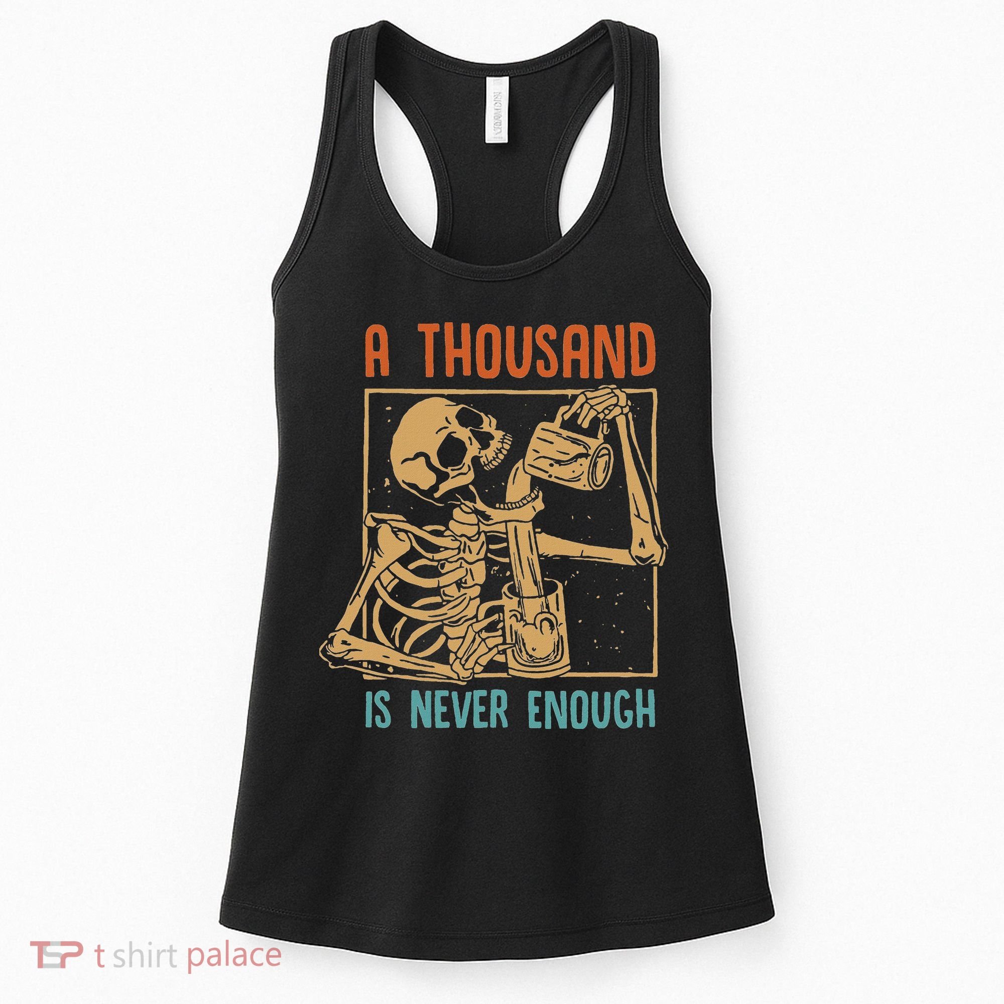 A Thousand Is Never Enough Skeleton Sober Sobriety Recovery Women's Tank Top