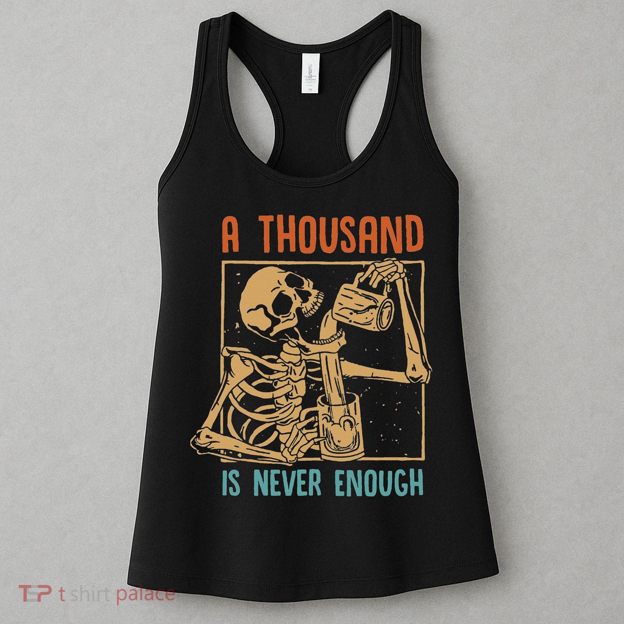 A Thousand Is Never Enough Skeleton Sober Sobriety Recovery Women's Tank Top
