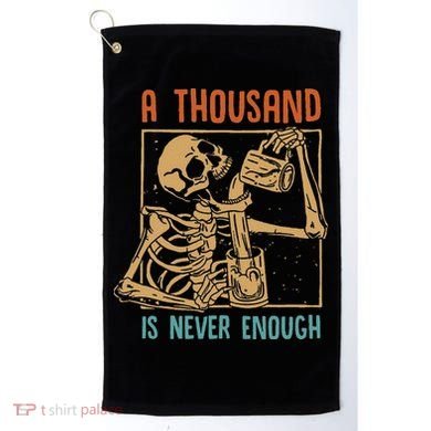 A Thousand Is Never Enough Skeleton Sober Sobriety Recovery Golf Towel