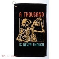 A Thousand Is Never Enough Skeleton Sober Sobriety Recovery Golf Towel thumb 0
