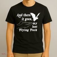 And There It Goes My Last Flying Fuck Funny Saying T-Shirt thumb 3