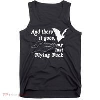 And There It Goes My Last Flying Fuck Funny Saying Tank Top thumb 0