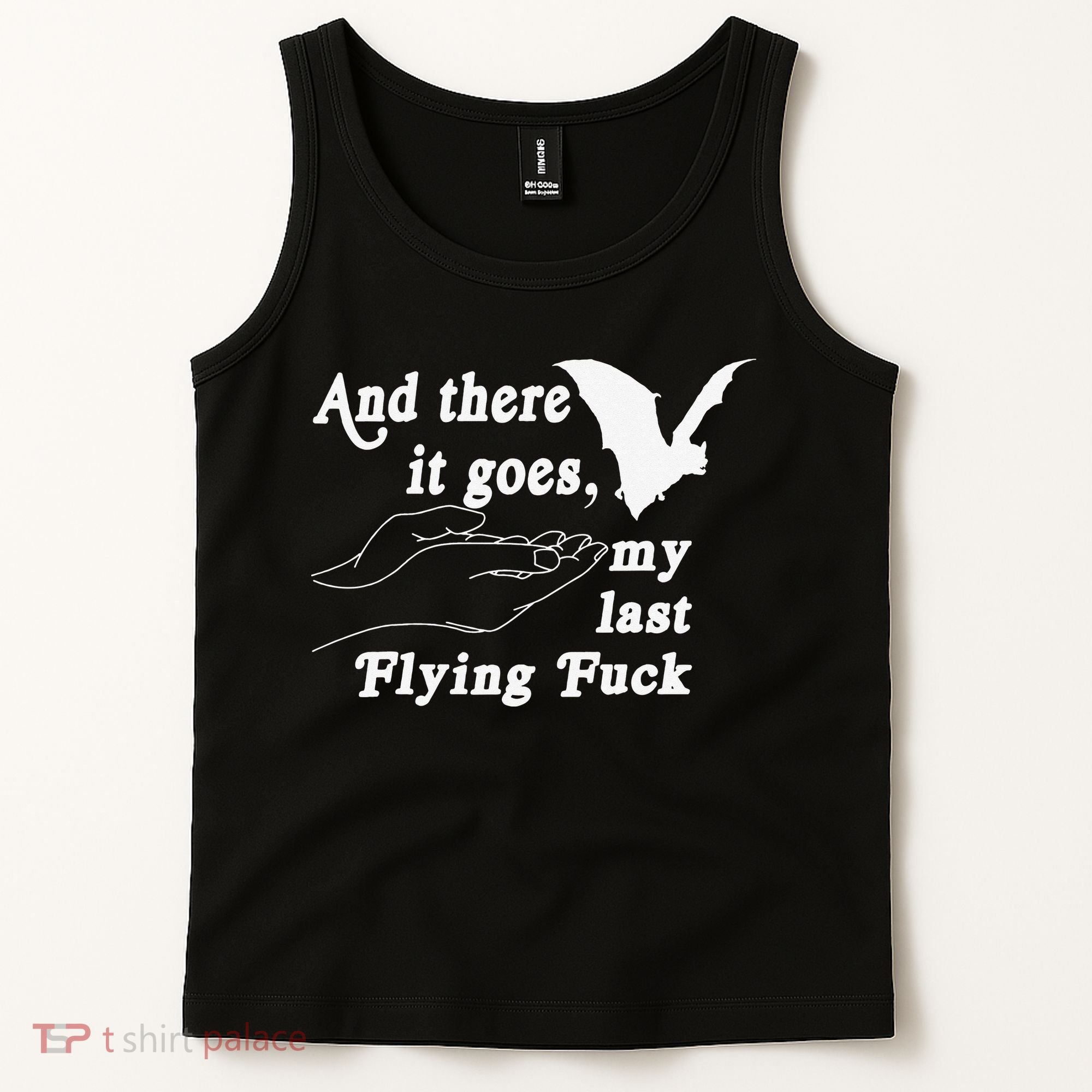 And There It Goes My Last Flying Fuck Funny Saying Tank Top