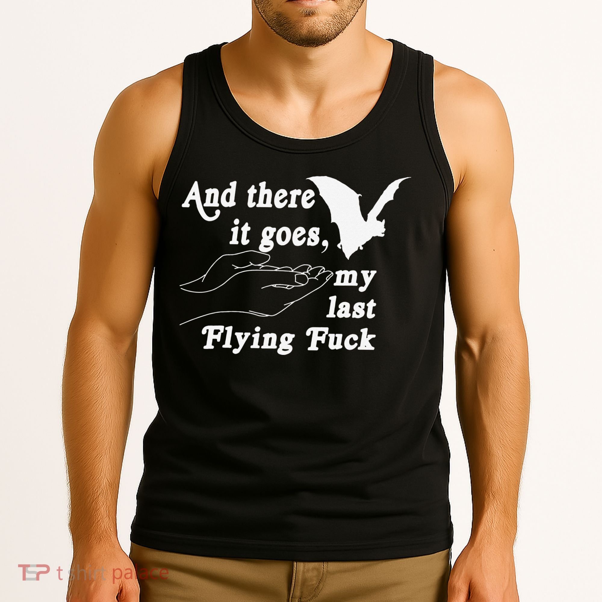 And There It Goes My Last Flying Fuck Funny Saying Tank Top