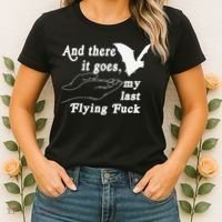 And There It Goes My Last Flying Fuck Funny Saying Women's T-Shirt thumb 2