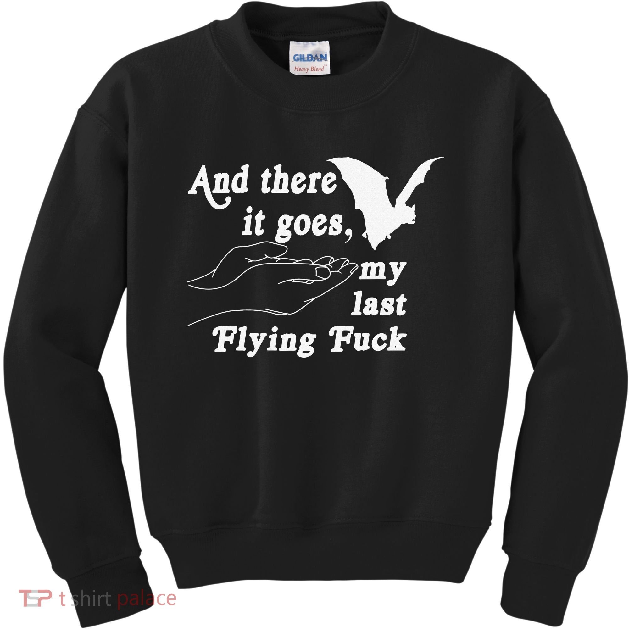 And There It Goes My Last Flying Fuck Funny Saying Kids Sweatshirt