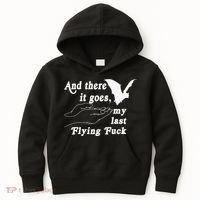 And There It Goes My Last Flying Fuck Funny Saying Kids Hoodie thumb 0