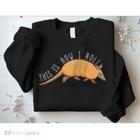 Armadillo This Is How I Roll Wildlife Armored Shell Sweatshirt thumb 2
