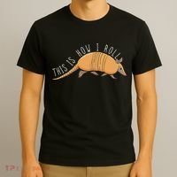 Armadillo This Is How I Roll Wildlife Armored Shell T-Shirt thumb 3