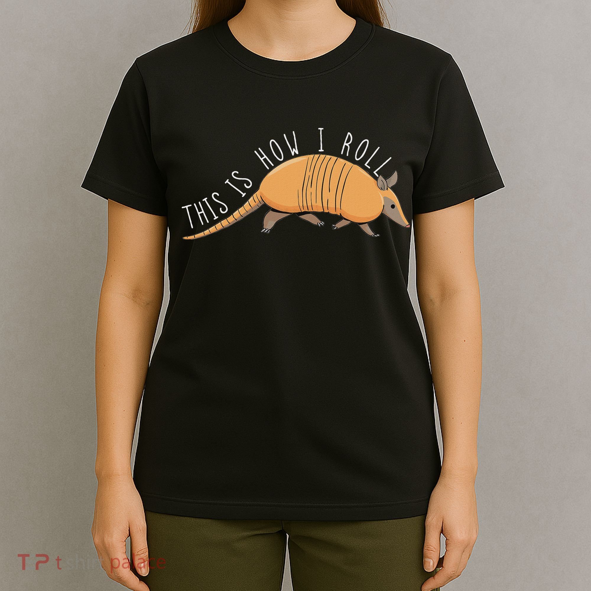 Armadillo This Is How I Roll Wildlife Armored Shell T-Shirt