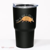 Armadillo This Is How I Roll Wildlife Armored Shell Tumbler thumb 0